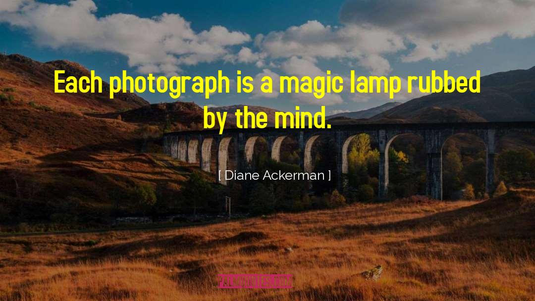 Magic Lamp quotes by Diane Ackerman