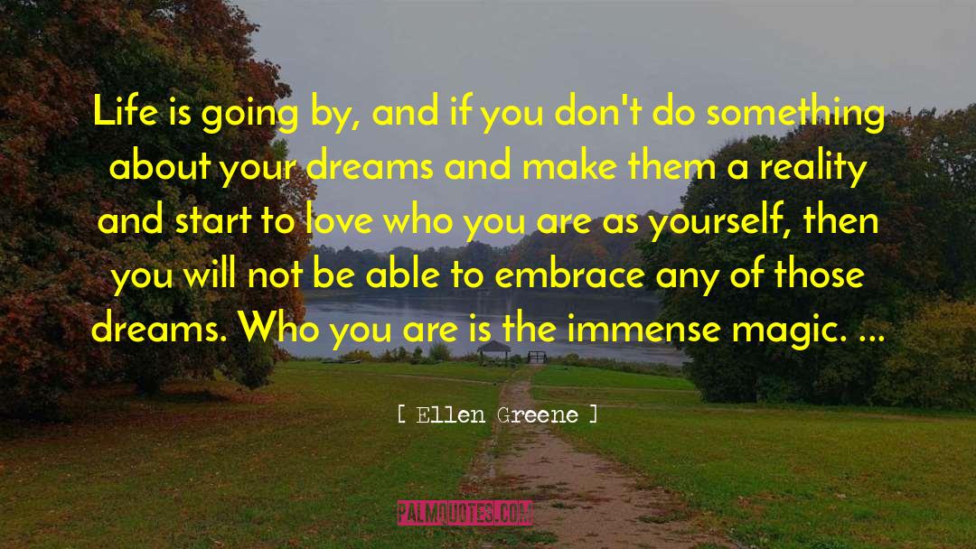 Magic Life quotes by Ellen Greene