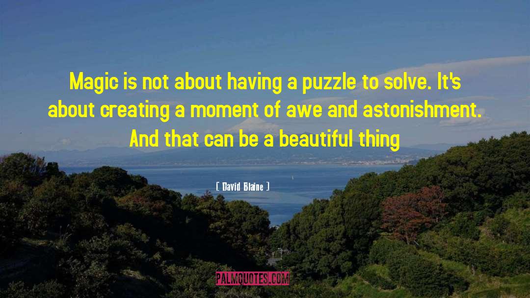 Magic Moments quotes by David Blaine