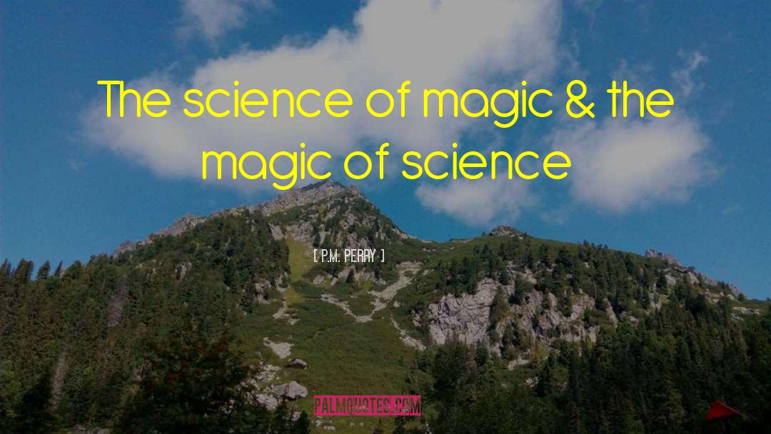 Magic Observation quotes by P.M. Perry