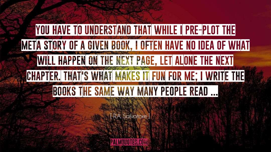 Magic Of Books quotes by R.A. Salvatore
