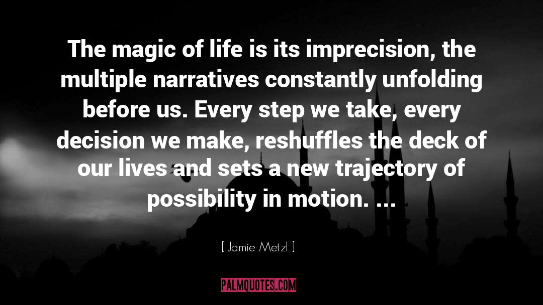 Magic Of Life quotes by Jamie Metzl