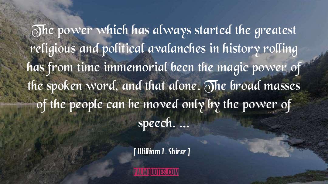 Magic Power quotes by William L. Shirer