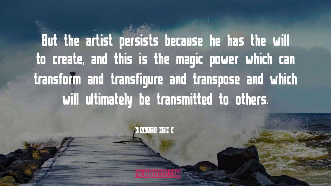 Magic Power quotes by Anais Nin