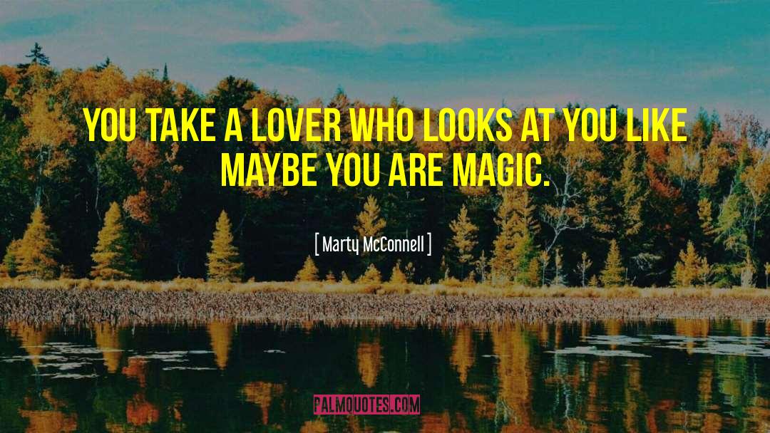 Magic Slays quotes by Marty McConnell