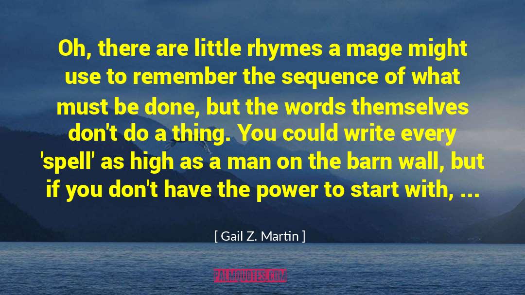 Magic Spells quotes by Gail Z. Martin