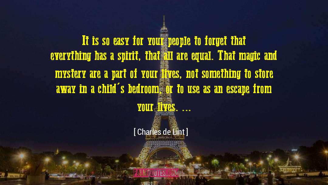 Magic Spirit quotes by Charles De Lint