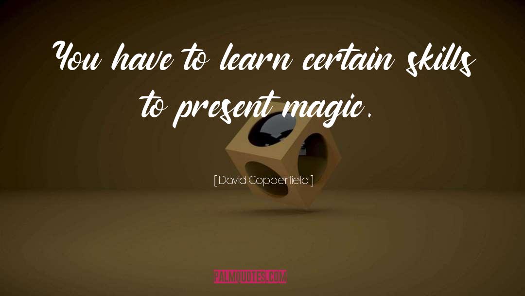 Magic Strikes quotes by David Copperfield