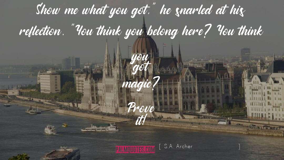 Magic Strikes quotes by S.A. Archer