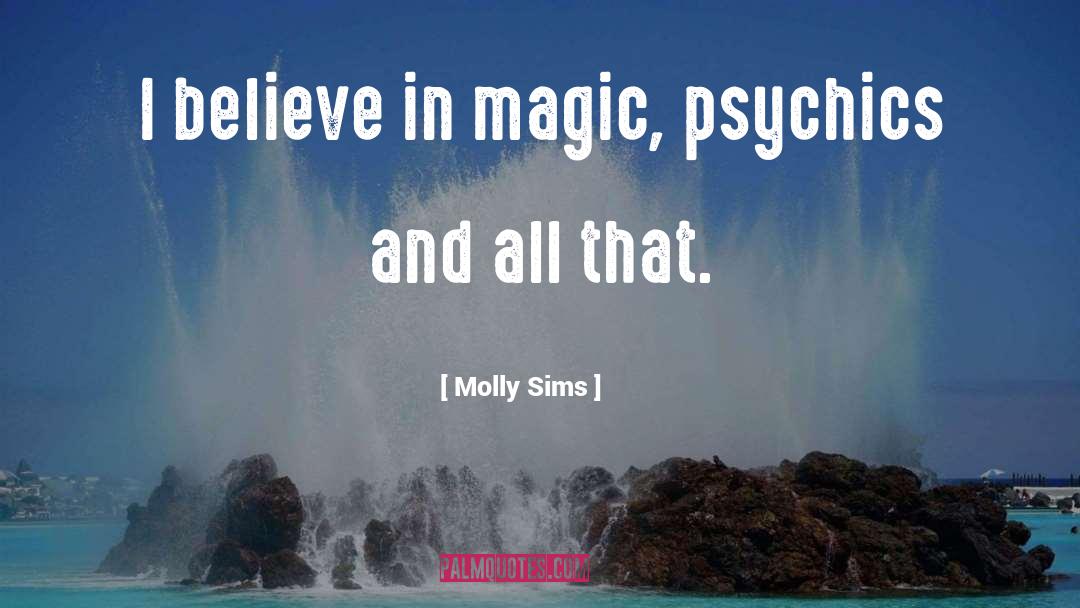 Magic Study quotes by Molly Sims
