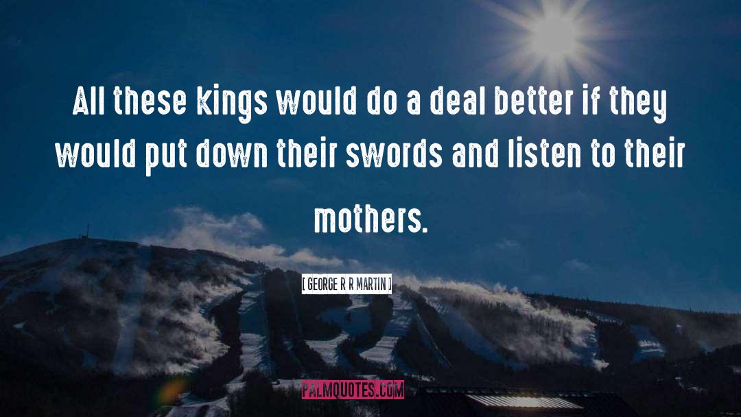 Magic Swords quotes by George R R Martin