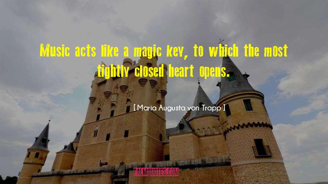 Magic To The Bone quotes by Maria Augusta Von Trapp
