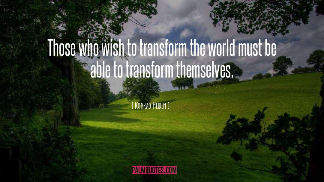 Magic To Transform The World quotes by Konrad Heiden