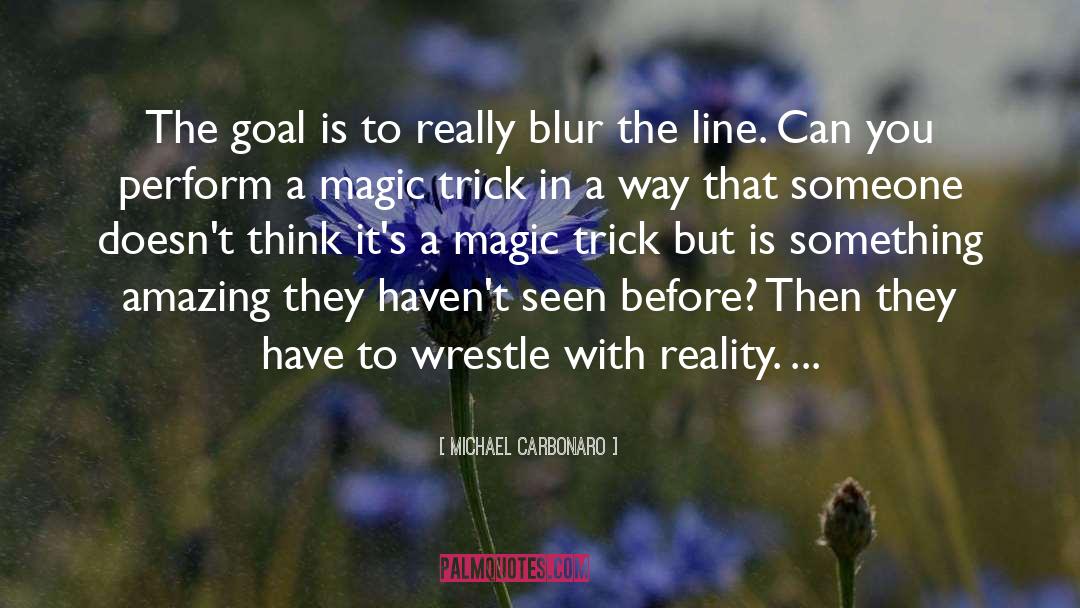 Magic Trick quotes by Michael Carbonaro