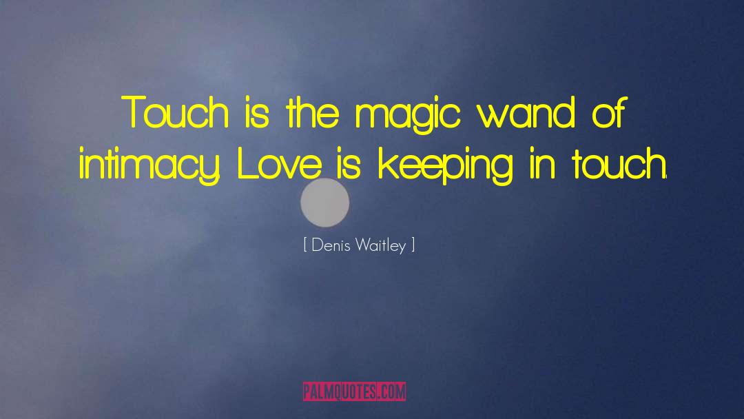Magic Wand quotes by Denis Waitley