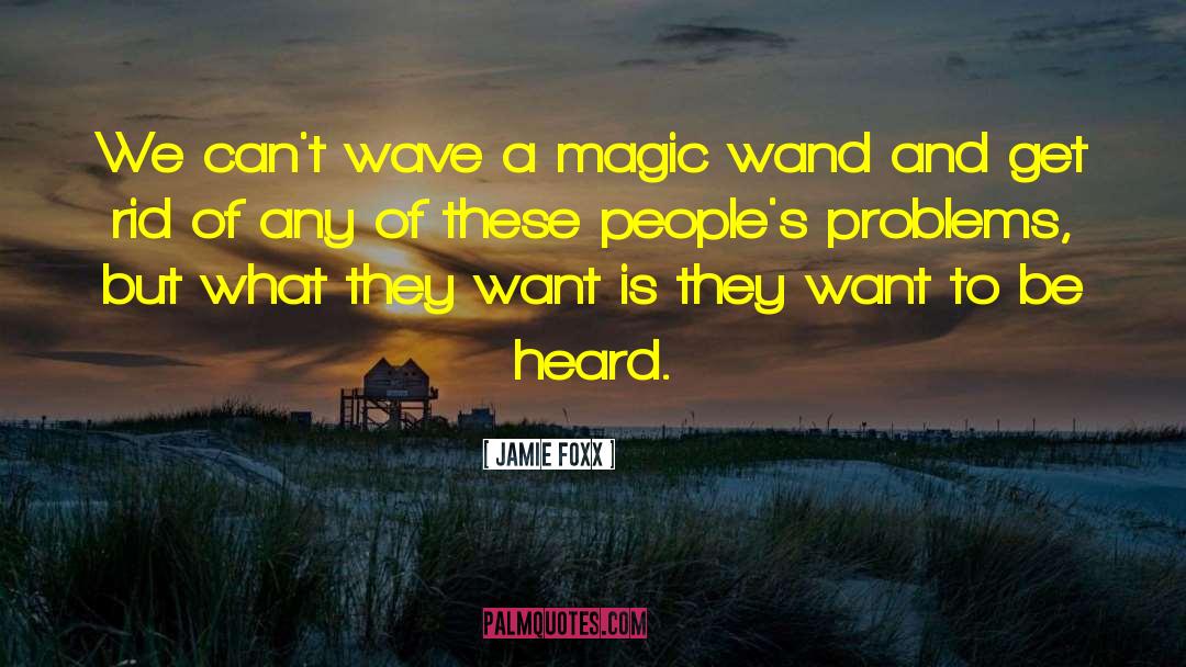 Magic Wand quotes by Jamie Foxx