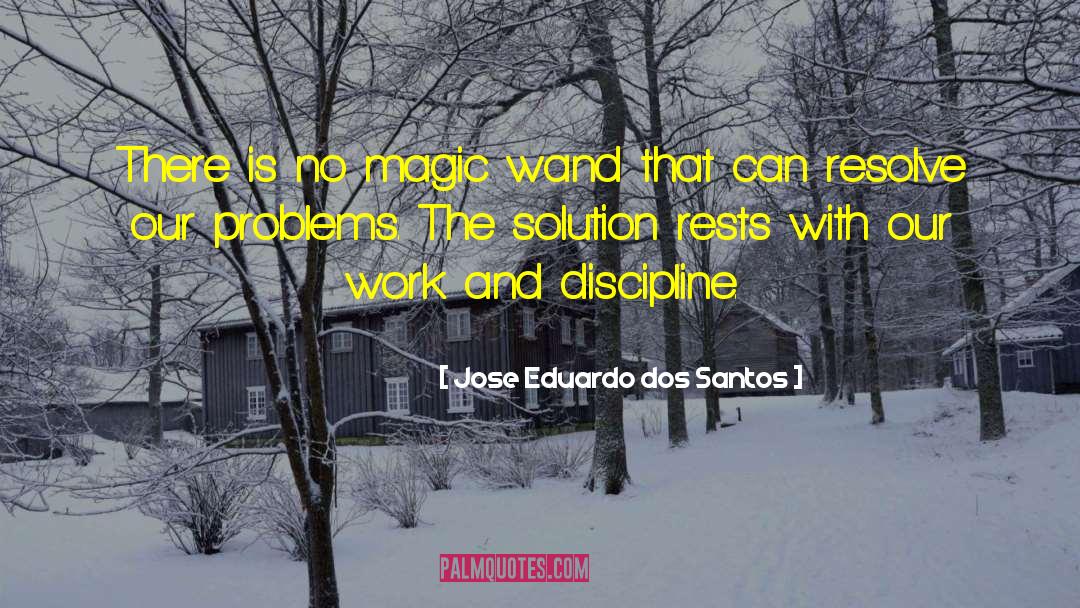 Magic Wand quotes by Jose Eduardo Dos Santos