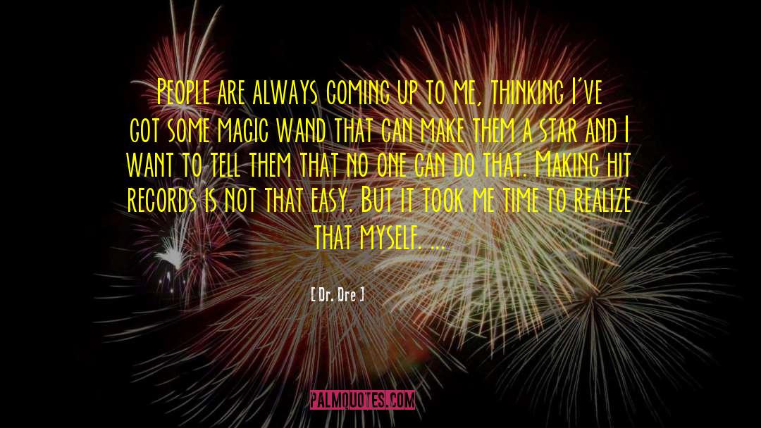 Magic Wands quotes by Dr. Dre