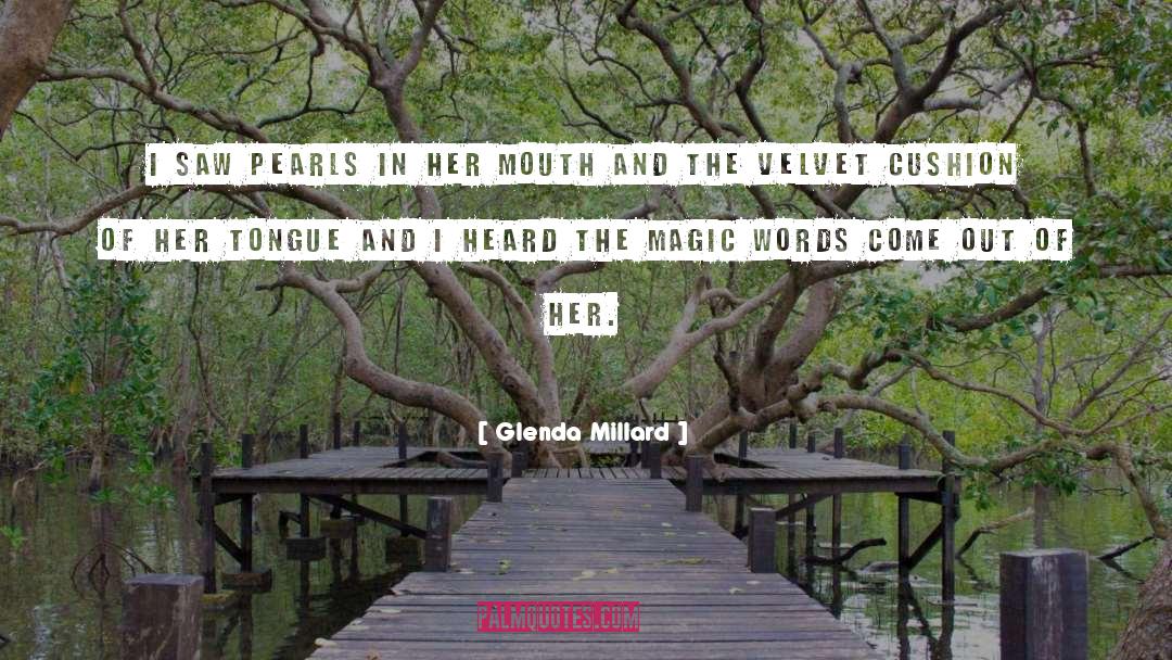 Magic Words quotes by Glenda Millard