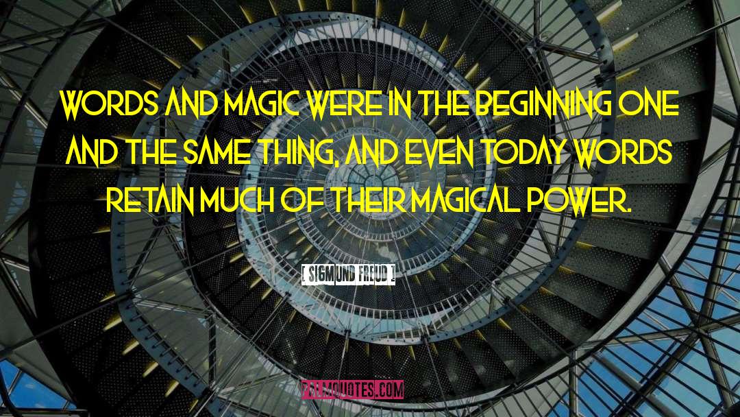 Magic Words quotes by Sigmund Freud