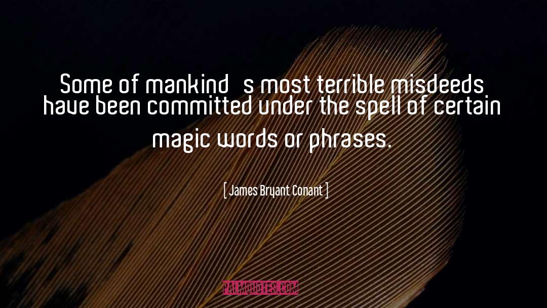 Magic Words quotes by James Bryant Conant