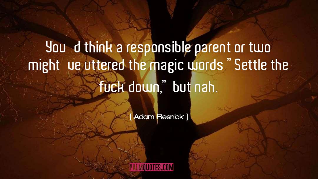 Magic Words quotes by Adam Resnick