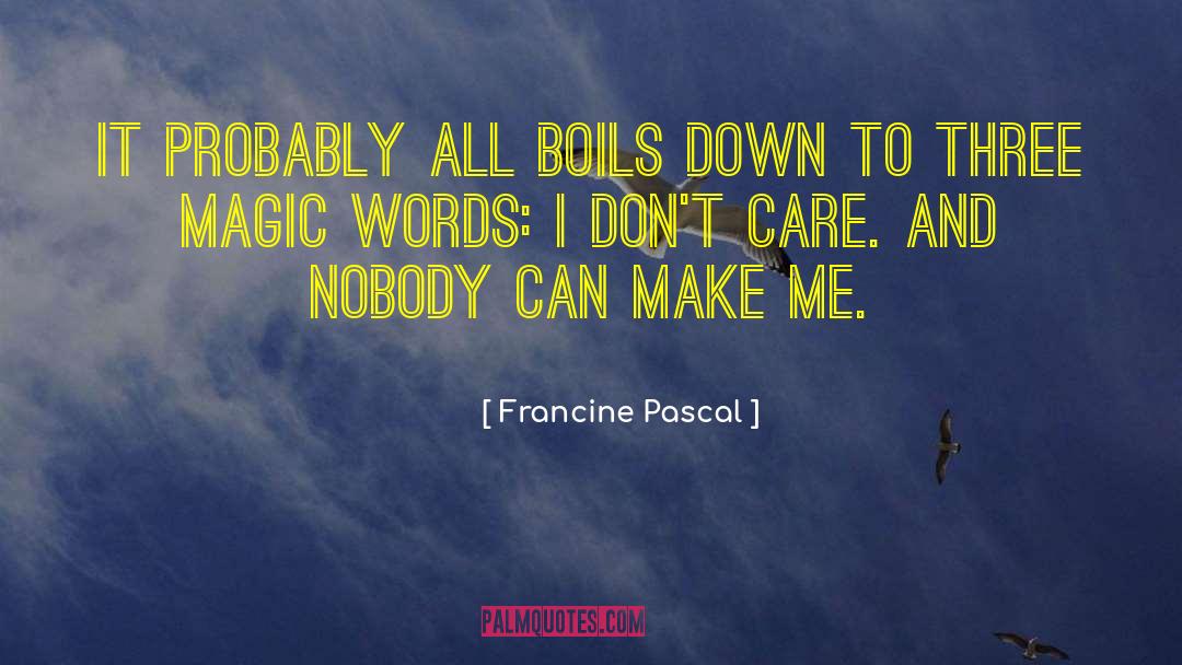 Magic Words quotes by Francine Pascal