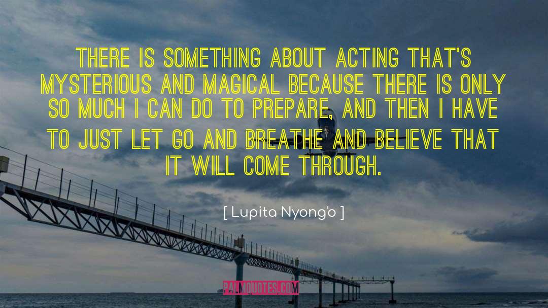 Magical And Mysterious Fairytale quotes by Lupita Nyong'o