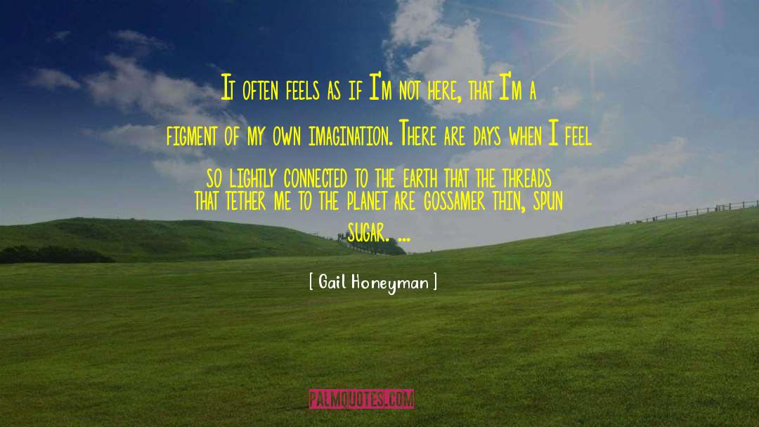 Magical Earth quotes by Gail Honeyman