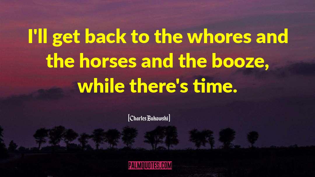 Magical Horses quotes by Charles Bukowski