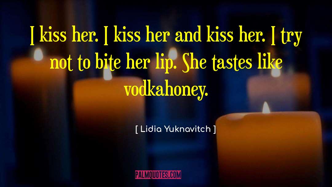 Magical Kiss quotes by Lidia Yuknavitch