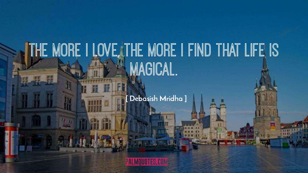 Magical Love quotes by Debasish Mridha