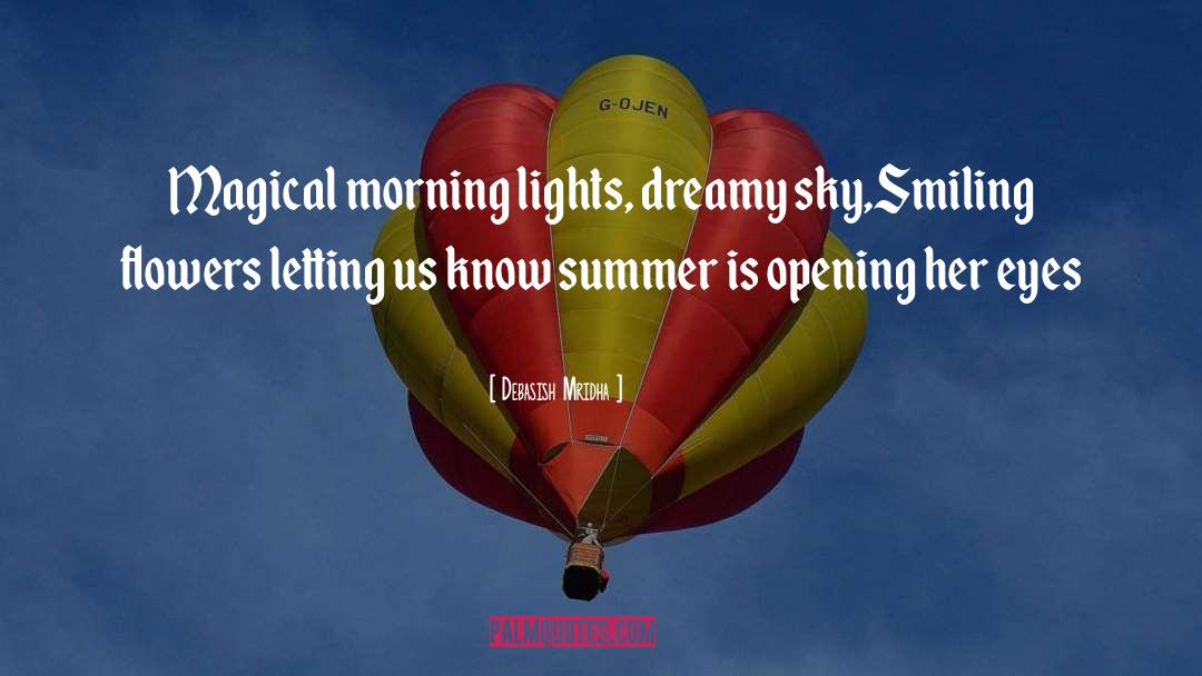Magical Mornings quotes by Debasish Mridha