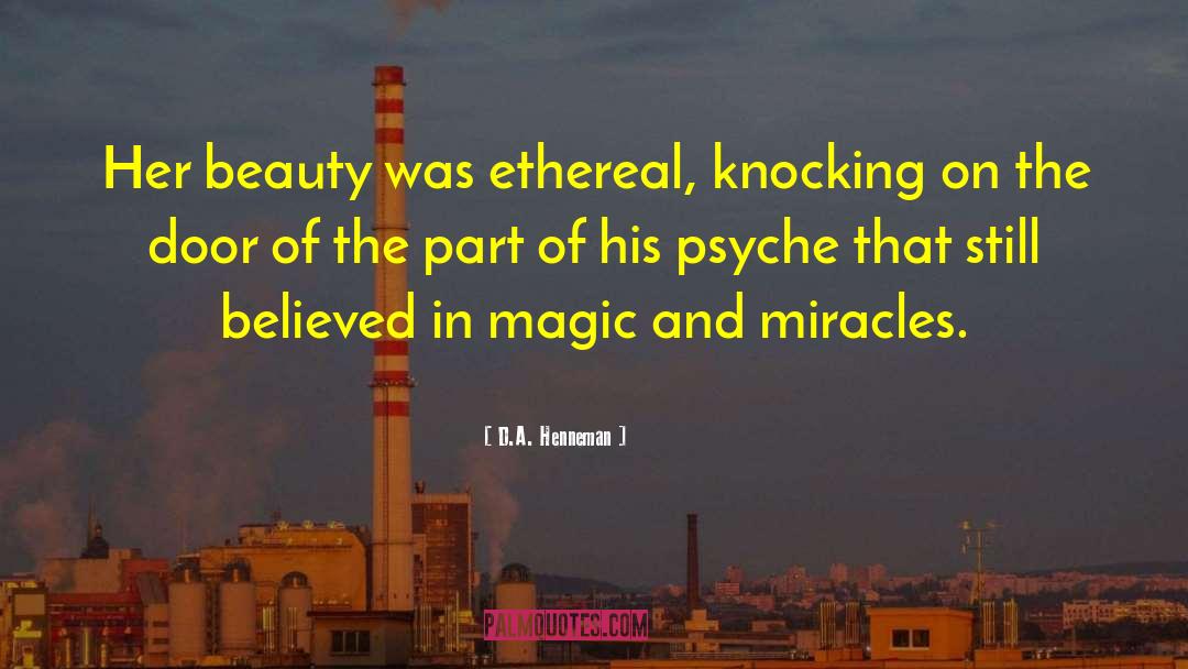 Magical Realism quotes by D.A. Henneman