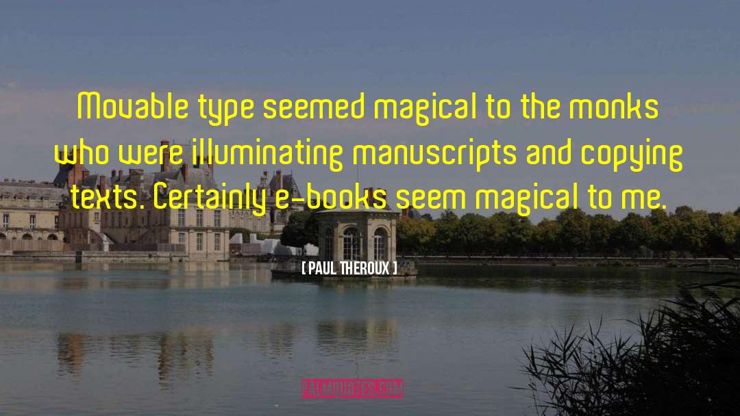 Magical Spells quotes by Paul Theroux