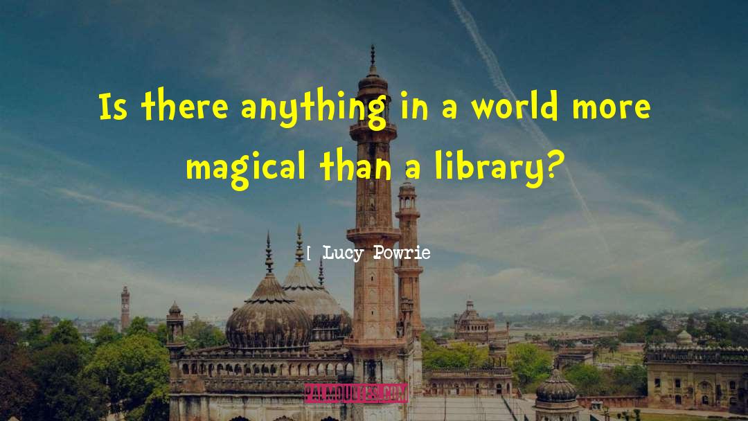 Magical Spells quotes by Lucy Powrie