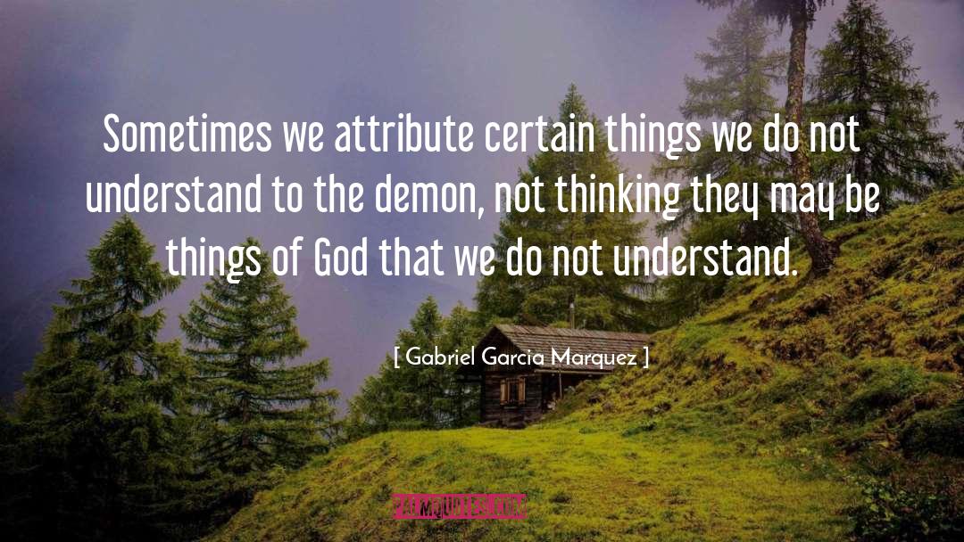 Magical Thinking quotes by Gabriel Garcia Marquez