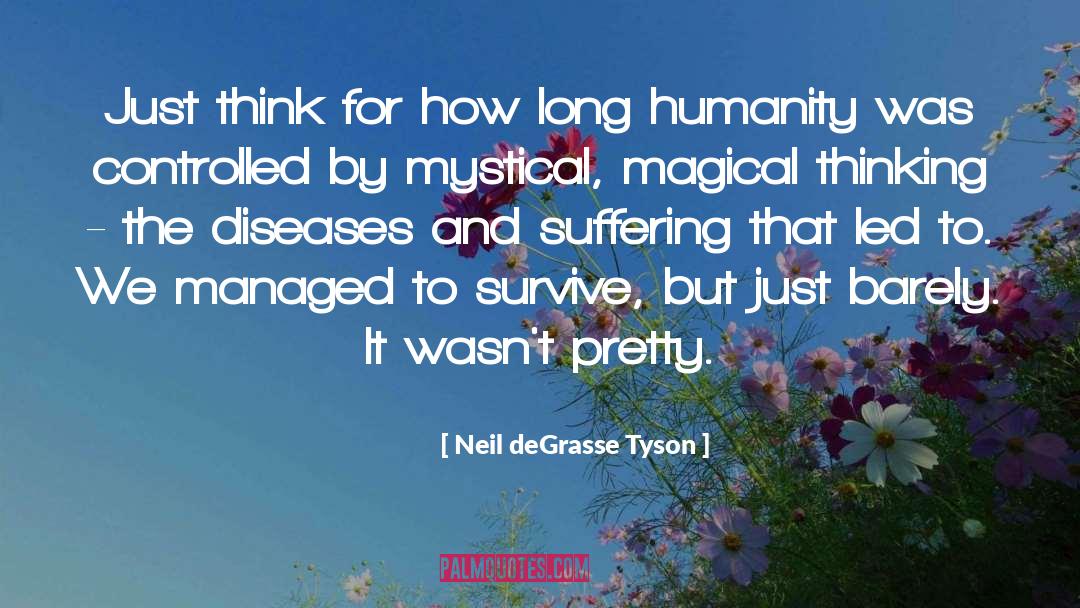 Magical Thinking quotes by Neil DeGrasse Tyson