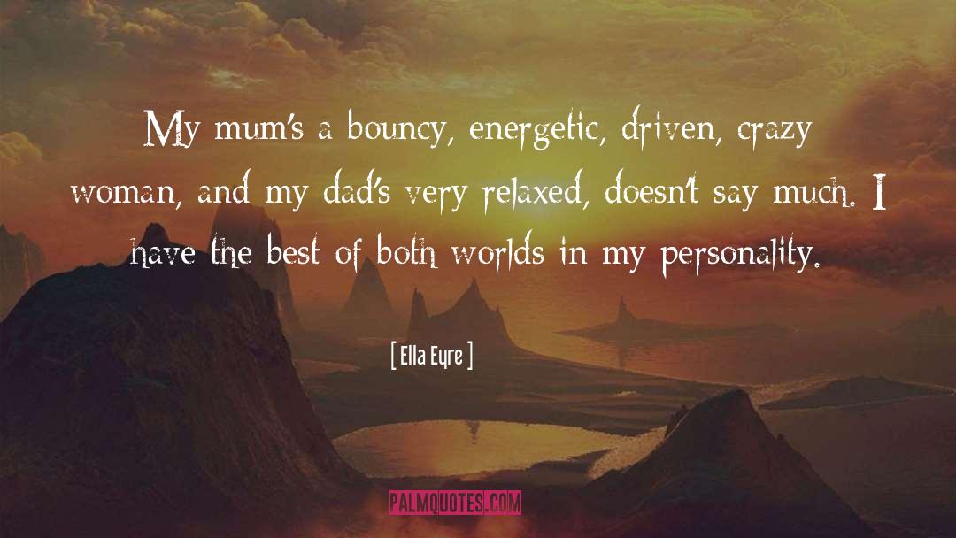 Magical Worlds quotes by Ella Eyre