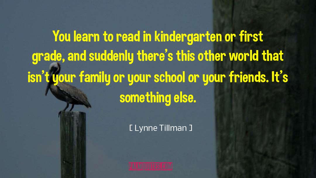 Magical Worlds quotes by Lynne Tillman
