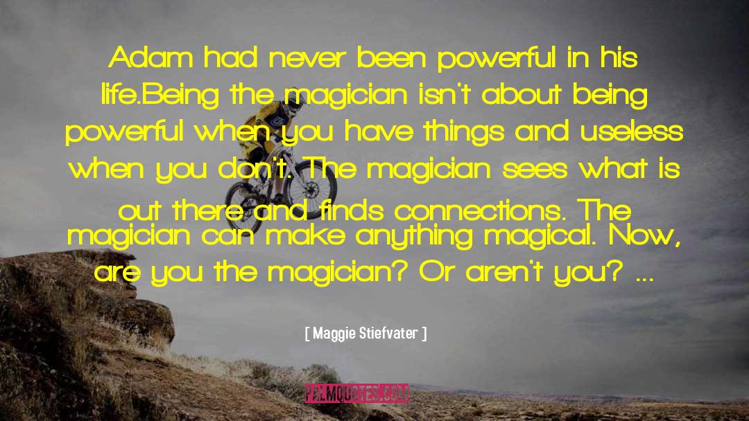 Magician quotes by Maggie Stiefvater