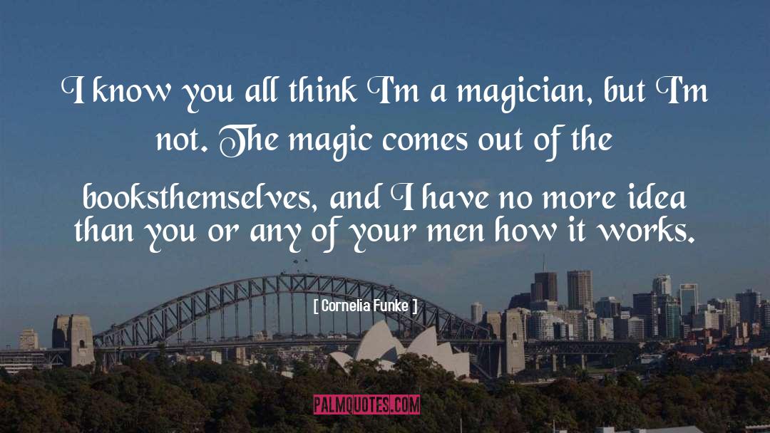 Magician quotes by Cornelia Funke