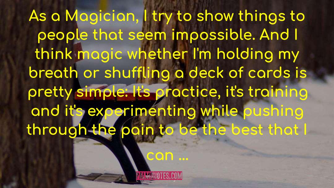 Magician quotes by David Blaine