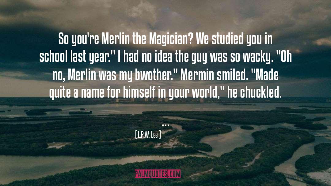 Magician quotes by L.R.W. Lee