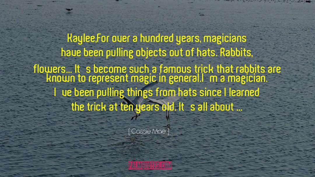 Magician S Nephew quotes by Cassie Mae