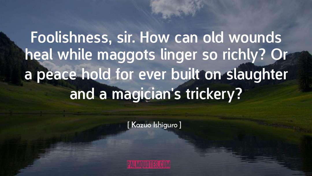 Magicians quotes by Kazuo Ishiguro