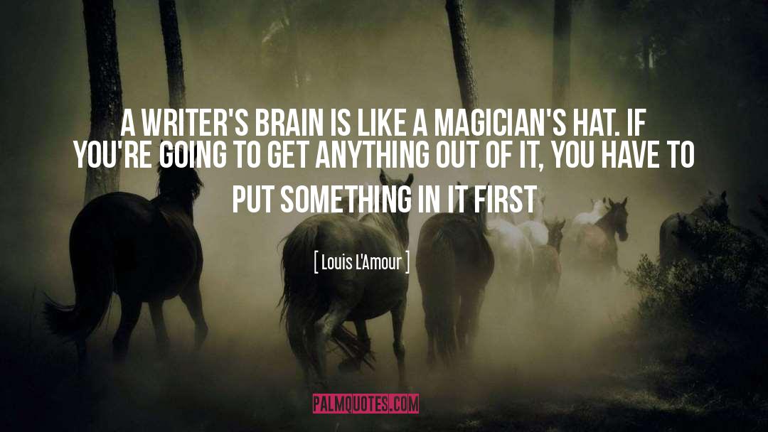 Magicians quotes by Louis L'Amour