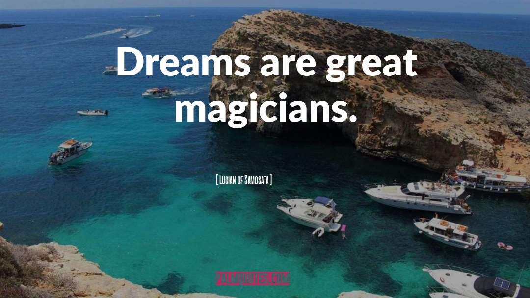 Magicians quotes by Lucian Of Samosata