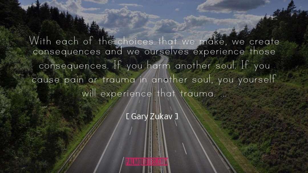 Magick Of The Soul quotes by Gary Zukav