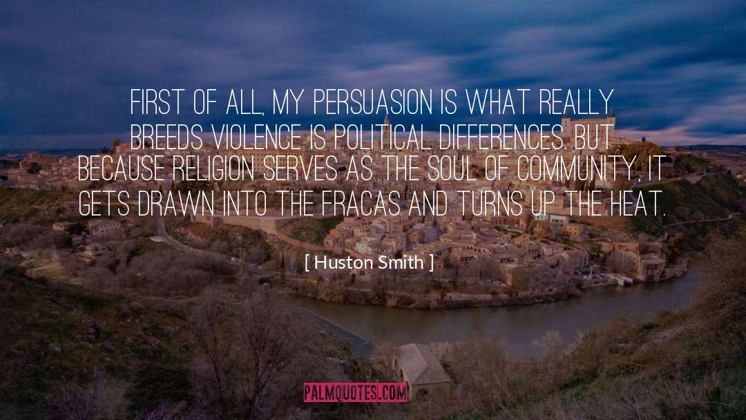 Magick Of The Soul quotes by Huston Smith